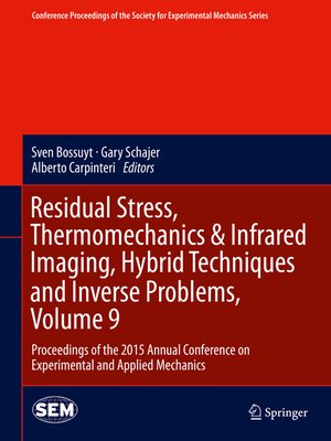 cover image of Residual Stress, Thermomechanics & Infrared Imaging, Hybrid Techniques and Inverse Problems, Volume 9
